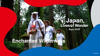 EXPO2025  Enchanted Wilderness Tohoku  Japan Lives of Wonder  JNTO [upl. by Greeley]