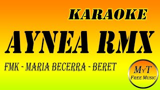 FMK  Maria Becerra  Beret  AYNEA REMIX  Karaoke  Instrumental [upl. by Vincenz578]