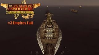 Battlestations Pacific Remastered Mod Kantai Kessen Campaign  3 Empires Fall [upl. by Laurin]