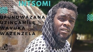 Nqontsonqa – INTSOMI UFundwazana uzincamile wavuka wazenzela [upl. by Sheri729]