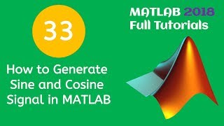 33 MATLAB Beginners Tutorial How to Generate Sinusoidal and Cosine Signal in MATLAB [upl. by Nance]