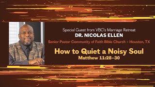 How to Quiet a Noisy Soul  November 10 2024  11am Service  Dr Nicolas Ellen [upl. by Fenner540]