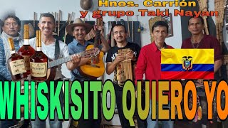 Los Hermanos Carrion Wiskisito quiero yo  Música Ecuatoriana Hermanos Carrión [upl. by Anytsirhc]