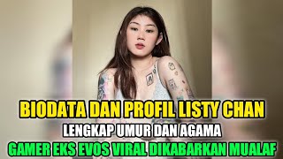 BIODATA DAN PROFIL LISTY CHAN • GAMER EKS EVOS YANG VIRAL KARENA DIKABARKAN TELAH MUALAF [upl. by Htiaf]