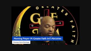 Morning PrayerMGreater Faith Intl Ministries [upl. by Nodroj]