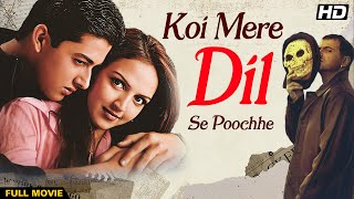 Koi Mere Dil Se Poochhe Hindi Full Movie  कोई मेरे दिल से पूछे HD  Esha Deol  Aftab Shivdasani [upl. by Hesketh170]