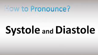 How to Pronounce Systole and Diastole [upl. by Narbig]