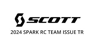 SCOTT SPARK RC TEAM ISSUE TR [upl. by Rothberg]