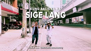 KUNG AALIS KA NA SIGE LANG  DAX featuring Ginoong Bernardo Official Music Video [upl. by Medea]