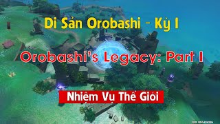 Genshin Impact  Hướng dẫn game  Di sản Orobashi kỳ 1  Orobashis Legacy Part I [upl. by Ebehp]