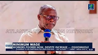 MINIMUM WAGE Workers Poorer Now Despite Increase — Oshiomhole [upl. by Katz723]