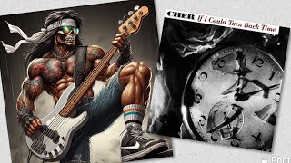 CHER If i could turn back time  bass cover by MACHING HEAD [upl. by Cordeelia]