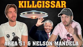 Killgissar  Nelson Mandela amp Area 51 [upl. by Anawqahs73]