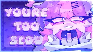 YOURE TOO SLOW  MEME  fw [upl. by Eimmit63]