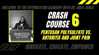 Crash Course 6 Pentosan polysulfate vs arthritis and joint pain [upl. by Dnalram579]