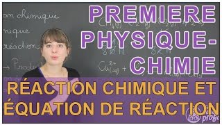 Réaction chimique et équation de réaction  PhysiqueChimie  1ère S  Les Bons Profs [upl. by Anahcar]