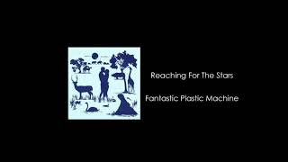 Fantastic Plastic Machine  Reaching for the Stars feat INCOGNITO [upl. by Livvi]