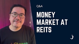 Quick Questions About Money Market and REIT Investments [upl. by Anilec]