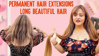 Permanent Hair Extensions  Long Beautiful Hair In India  100 Natural Hair  Nisha Lambha [upl. by Shanley]