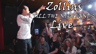 Zollins  quotTILL THE NIGHT ENDSquot LIVE March 19th 2022 at Barleycorns [upl. by Aznofla]