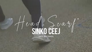 Sinko Ceej  Head Scarf Music Video [upl. by Herodias]