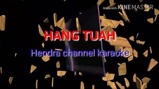 Karaoke lagu melayu hang tuah no vokal hendra channel [upl. by Bain]