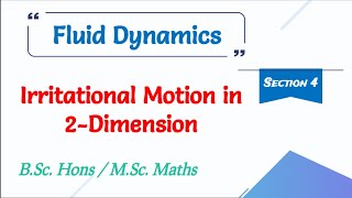 1 Irrotational Motion in 2Dimension and Stream Function Section4  Fluid Dynamics  Mathopedia [upl. by Anaitat]