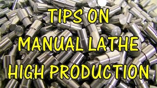 TIPS ON MANUAL LATHE HIGH PRODUCTION [upl. by Auqenwahs]