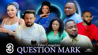 QUESTION MARK Ep3  Film congolais 2024  CHIKITO  YA MADO  JÉRÉMIE  AARON  BOLOLE [upl. by Ennayoj412]