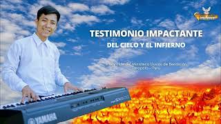 TESTIMONIO IMPACTANTE SOBRE EL CIELO Y EL INFIERNO DEL HERMANO JHON DAVID TARAPOTO  PERÚ 2024 [upl. by Harbed988]