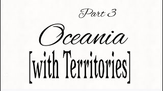 Welcome to Oceania Part 3 Territories ￼ [upl. by Edobalo]