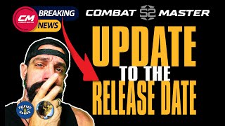 Combat Master News  CM Season 2 Update To The Release Date [upl. by Donny330]