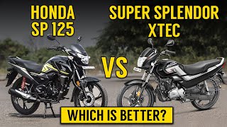 Super Splendor XTEC VS Honda SP 125  Detailed comparison  SP125 VS SplendorXTEC  Which is better [upl. by Messab]