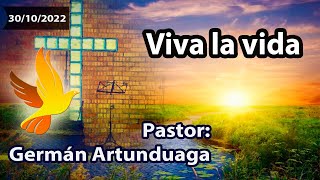 Viva la vida  Pastor Germán Artunduaga [upl. by Salokin]