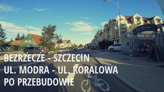 Szczecin ul Modra i ul Koralowa  finisz przebudowy [upl. by Longtin]