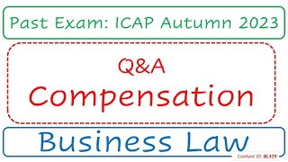 QampA Compensation ICAP Autumn 2023  Business Law BL319 [upl. by Etnecniv]