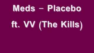 Meds  Placebo feat Alison Mosshart The Kills [upl. by Shelburne]