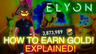 ELYON  How to Earn Gold in ELYON [upl. by Auqenehs657]