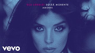 Soleá Morente  Amores Audio [upl. by Eelymmij902]