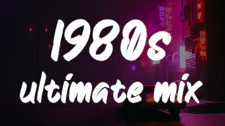 1980s throwback mix nostalgia playlist [upl. by Ciryl978]