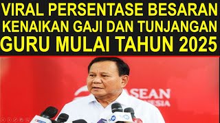 Viral besaran persentase kenaikan gaji dan tunjangan guru sertifikasi dan non sertifikasi tahun 2025 [upl. by Eerot]