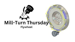 MillTurn Thursday Flywheel [upl. by Julian]