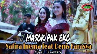 MASOK PAK EKO  SAFIRA INEMA FEAT DENIS FARASYA  FULL HD [upl. by Ettenirt]