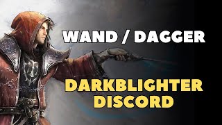 Wand  Dagger Darkblighter Discord I need Your Help [upl. by Julia614]