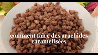 recette des arachides caramélisées  How To Make Candied Peanuts [upl. by Kliman]