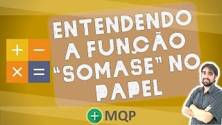 Entendendo a Função SOMASE no Papel [upl. by Calida]