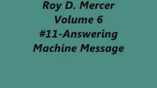 Roy D MercerVol611Answering Machine Message [upl. by Damales]