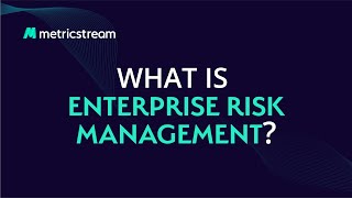 What is Enterprise Risk Management ERM  MetricStream LEARN [upl. by Anurag]