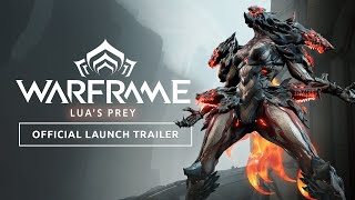 Warframe  Lua’s Prey Official Launch Trailer  Available Now On All Platforms [upl. by Notlrahc]