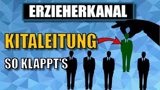 So wirst du Kitaleitung als Erzieher  Erzieherin Tipps und Wege  ERZIEHERKANAL [upl. by Araz]